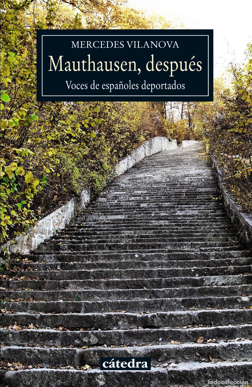 Libros de segunda mano: Mauthausen, despu&eacute;s: Voces de espa&ntilde;oles deportados (Historia. Serie menor)
