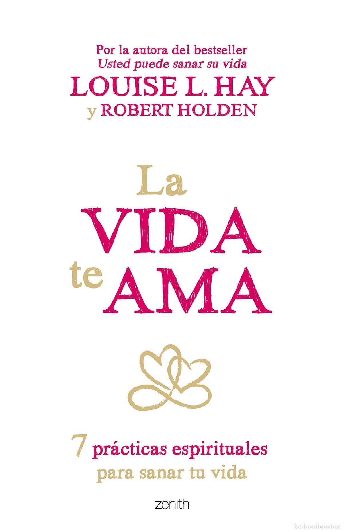 Libros de segunda mano: La vida te ama: 7 pr&aacute;cticas espirituales para sanar tu vida (Autoayuda y superaci&oacute;n)