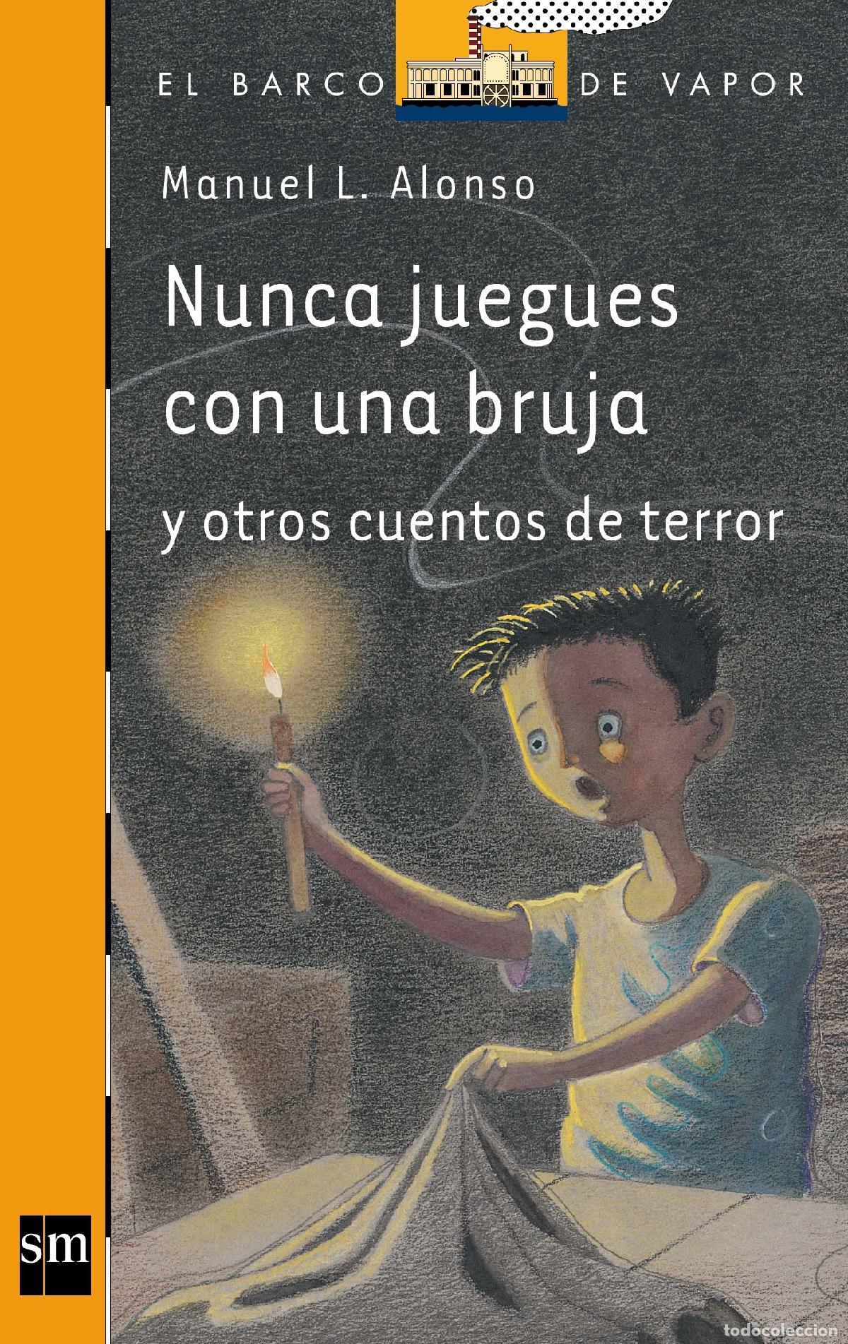 Libros de segunda mano: Nunca juegues con una bruja: 200 (El Barco de Vapor Naranja)