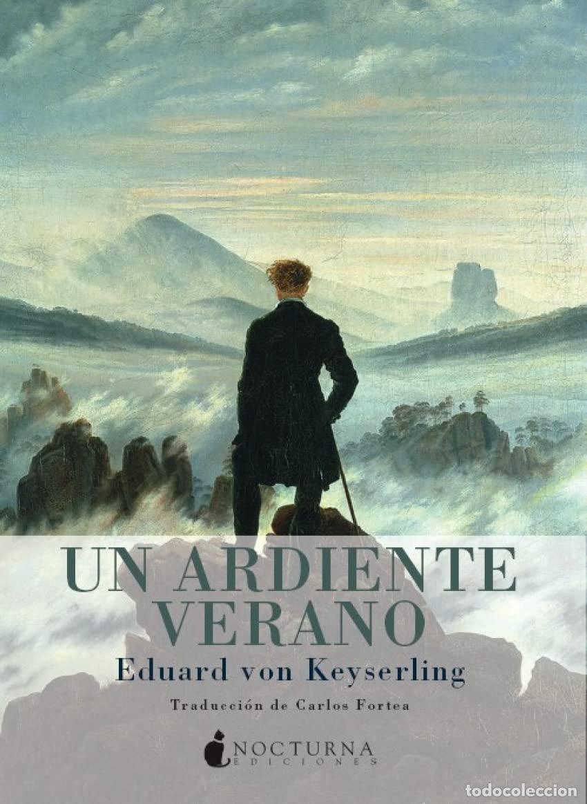 Libros de segunda mano: Ardiente Verano,Un - KEYSERLING, EDUARD VON