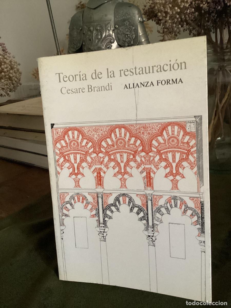Libros de segunda mano: BRANDI: TEORIA DE LA RESTAURACION, (ALIANZA FORMA, 2003)