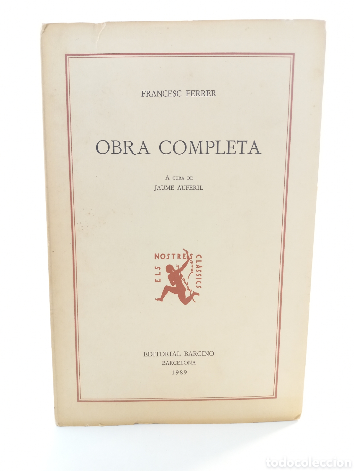 Libros de segunda mano: Obra Completa Francesc Ferrer. Barcino, col-lecci&oacute; els nostres classics, 1989. Catal&aacute;n.