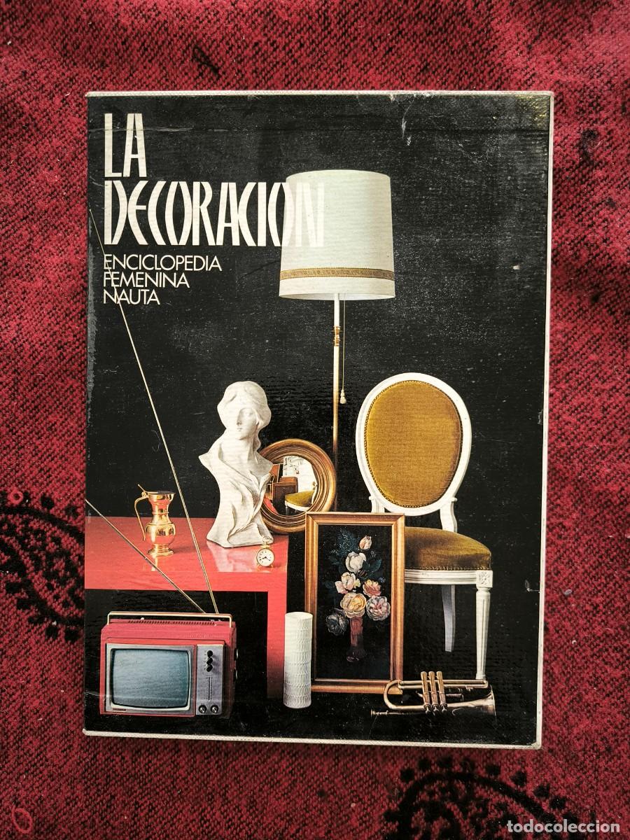 Libros de segunda mano: La Decoraci&oacute;n | Enciclopedia Femenina Nauta | Libro Con Estuche