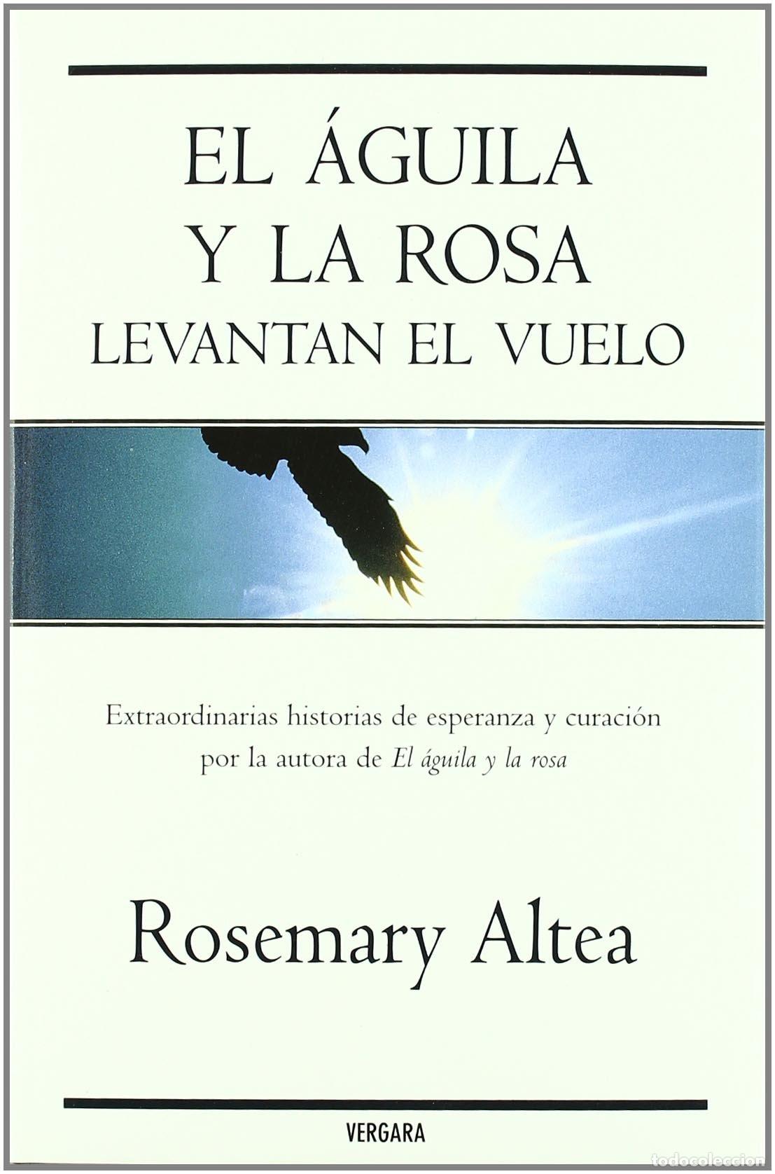 Libros de segunda mano: EL AGUILA Y LA ROSA LEVANTAN EL VUELO (VERGARA MILLENIUM) - Foto 1
