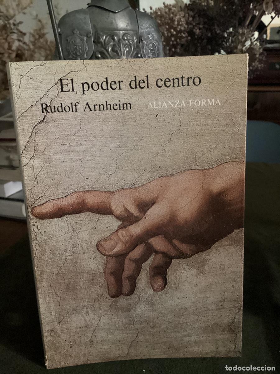 Libros de segunda mano: EL PODER DEL CENTRO. RUDOLF ARNHEIM. (ALIANZA FORMA). - Foto 1