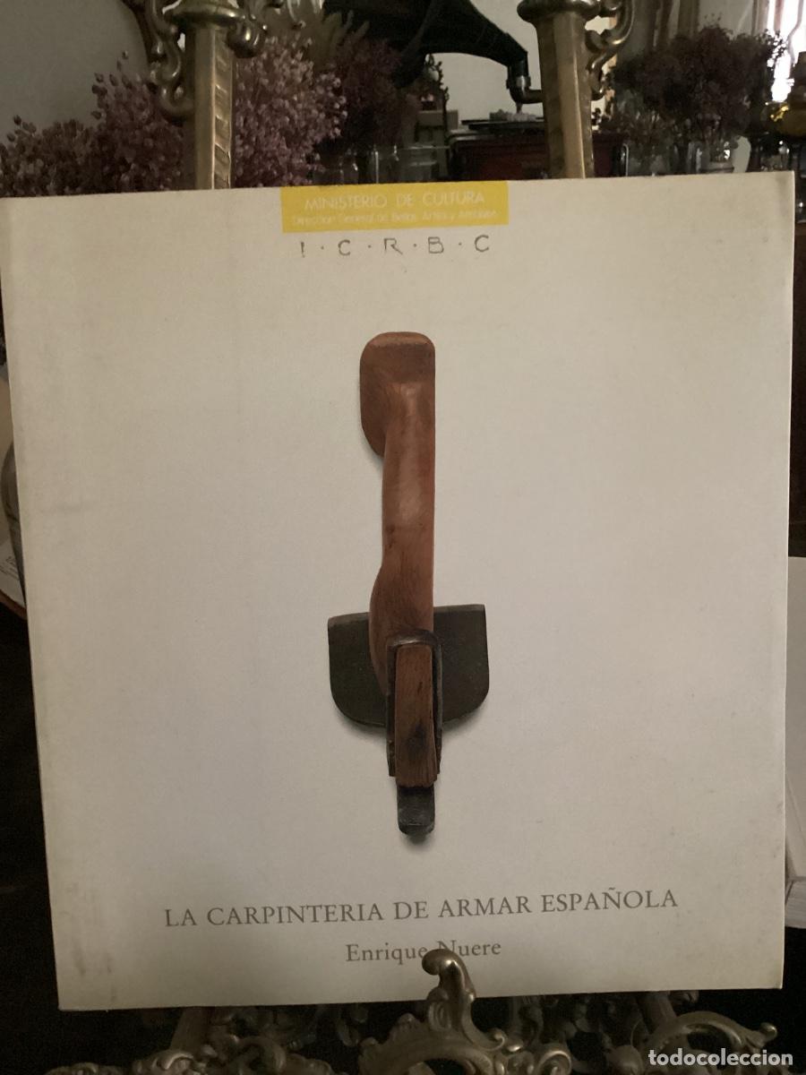 Libros de segunda mano: LA CARPINTERIA DE ARMAR ESPA&Ntilde;OLA - ENRIQUE NUERE - 1990 - MADRID