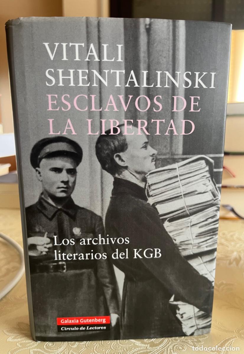 Libros de segunda mano: Shentalinski, Vitali.-Esclavos de la libertad. Los archivos literarios del KGB
