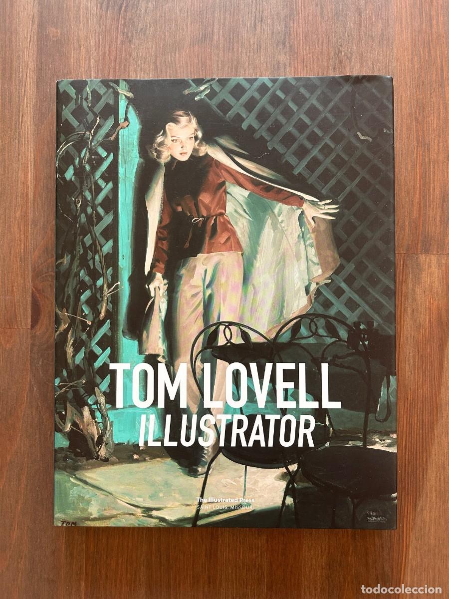 Libros de segunda mano: Libro de Arte &rdquo;Tom Lovell: Illustrator&rdquo; - Edici&oacute;n Limitada Descatalogada (The Illustrated Press)