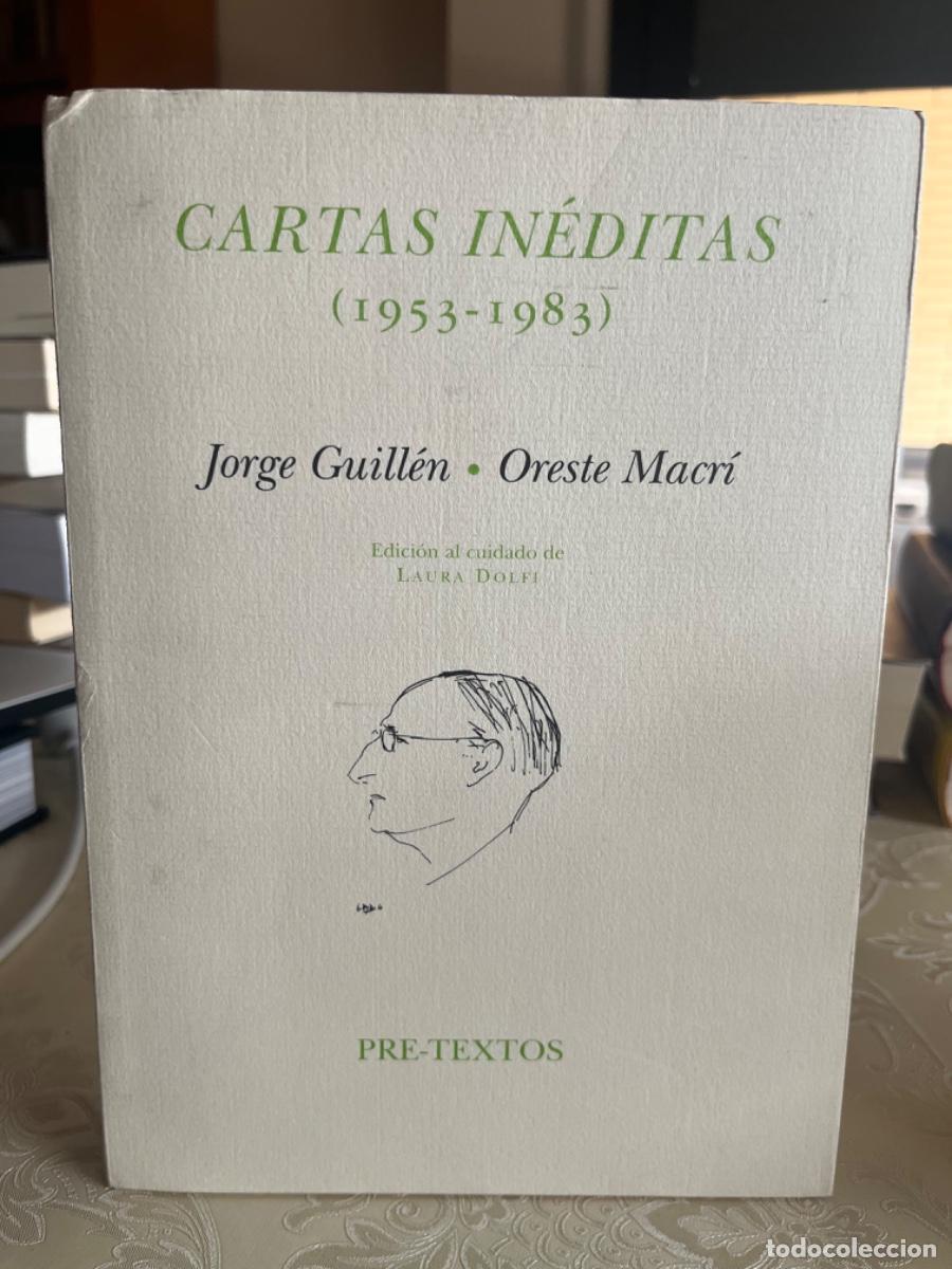 Libros de segunda mano: Guillen, Jorge-Macri, Oreste.- Cartas in&eacute;ditas (1953-1983)