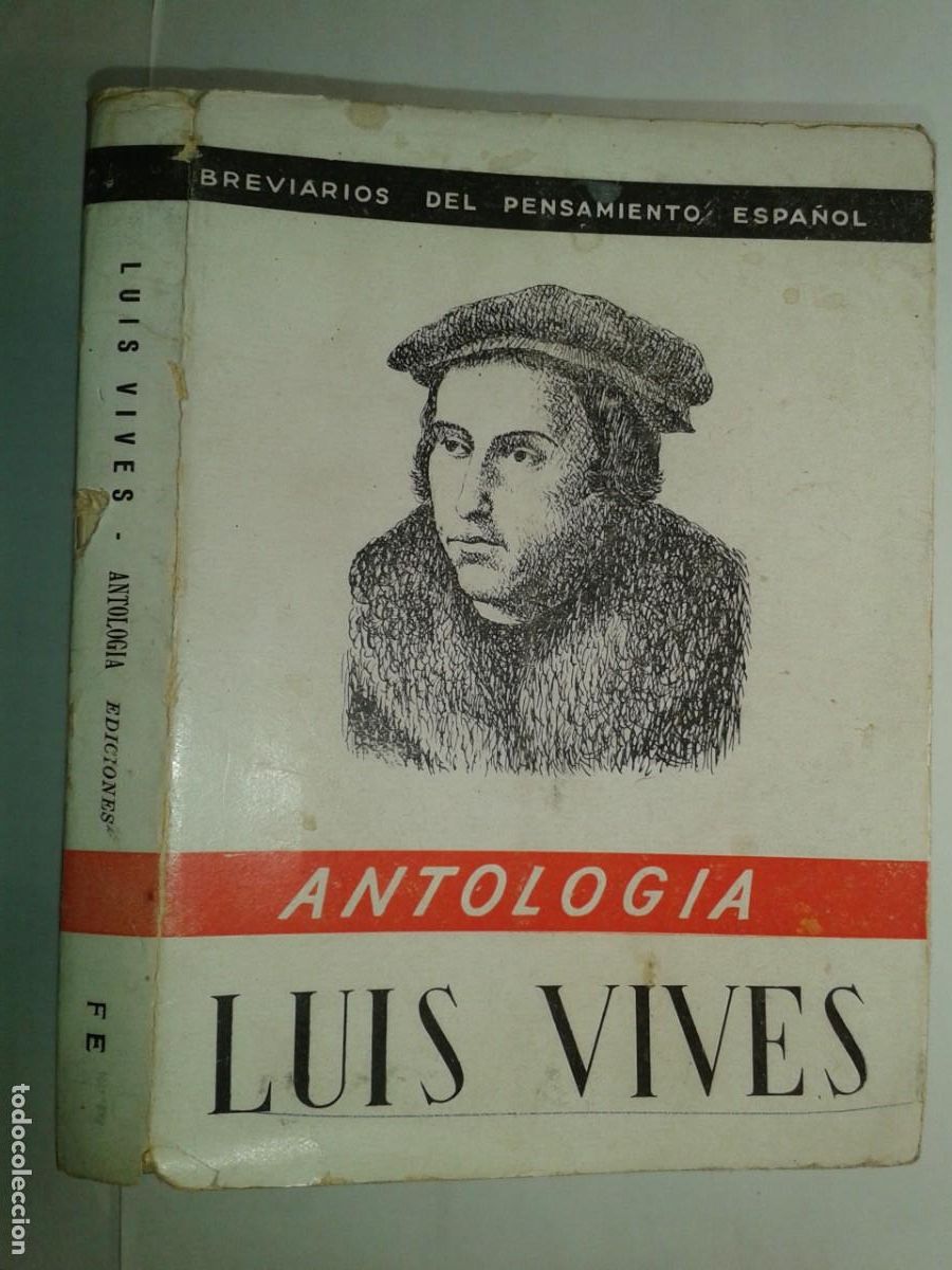 Libros de segunda mano: ANTOLOG&Iacute;A LUIS VIVES 1943 SELECCION INTRODUCCI&Oacute;N Y PROLOGO POR JOSE CORTS GRAU EDICIONES FE