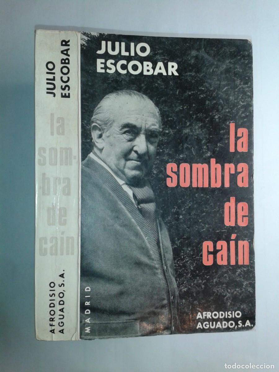 Libros de segunda mano: LA SOMBRA DE CA&Iacute;N 1968 JULIO ESCOBAR 1&ordf; EDICI&Oacute;N AFRODISIO AGUADO