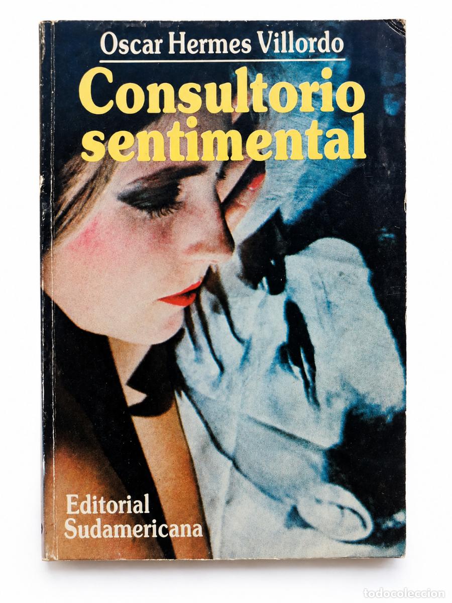 Libros de segunda mano: OSCAR HERMES VILLORDO &ndash; CONSULTORIO SENTIMENTAL &ndash; EDITORIAL SUDAMERICANA &ndash; 1971 LM