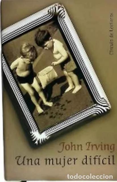 Libros de segunda mano: Una mujer dif&iacute;cil - John Irving - Foto 1