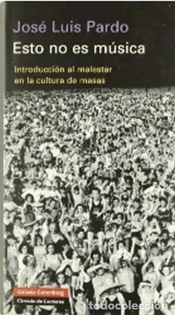 Second hand books: Esto no es m&uacute;sica - Jos&eacute; Luis Pardo