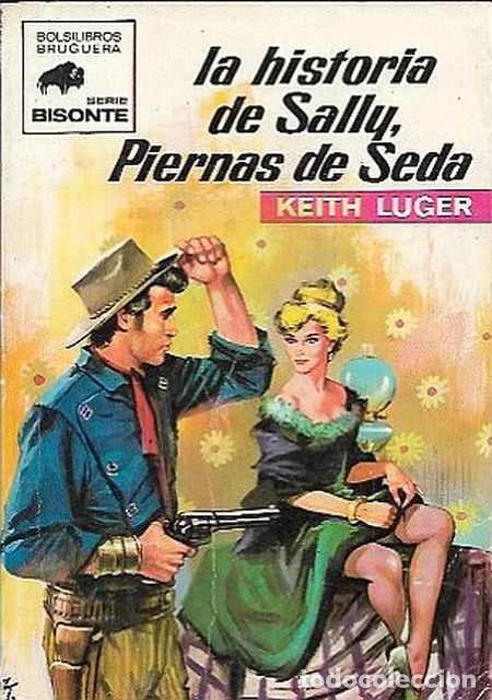 Libros de segunda mano: La historia de Sally, Piernas de Seda - Keith Luger
