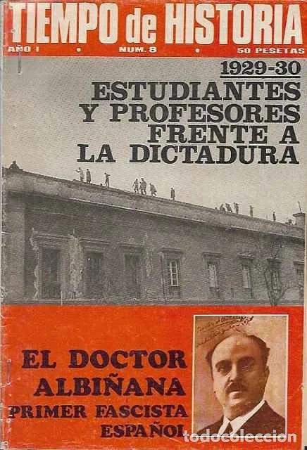 Libros de segunda mano: Tiempo de historia. A&ntilde;o I. N&uacute;m. 8. 1929-30. Estudiantes y profesores frente a la dictadura. Albi&ntilde;ana