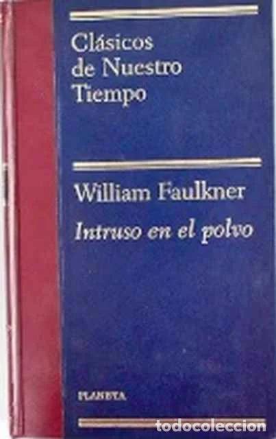 Gebrauchte B&uuml;cher: Intruso en el polvo - William Faulkner