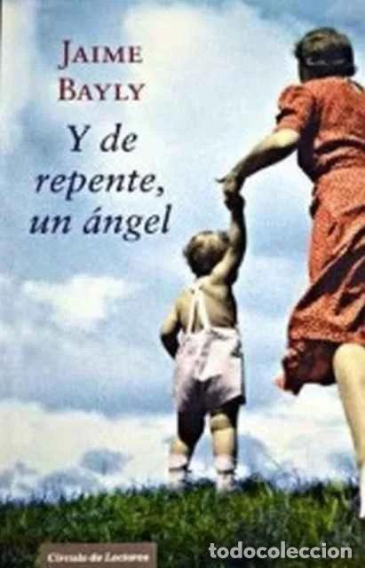Gebrauchte B&uuml;cher: Y de repente, un &aacute;ngel - Jaime Bayy