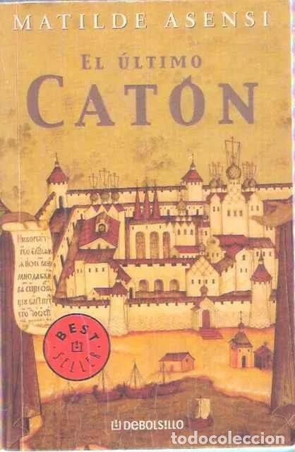Libros de segunda mano: El &uacute;ltimo Cat&oacute;n - Asensi, Matilde - Foto 1