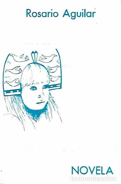 Libros de segunda mano: La ni&ntilde;a blanca y los p&aacute;jaros sin pies - Rosario Aguilar