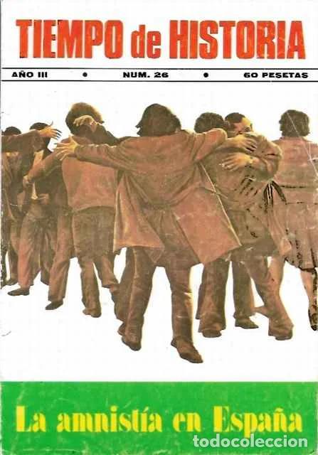 Libros de segunda mano: Historia 16. A&ntilde;o III. N&uacute;mero 26. La amnist&iacute;a en Espa&ntilde;a - AA.VV.