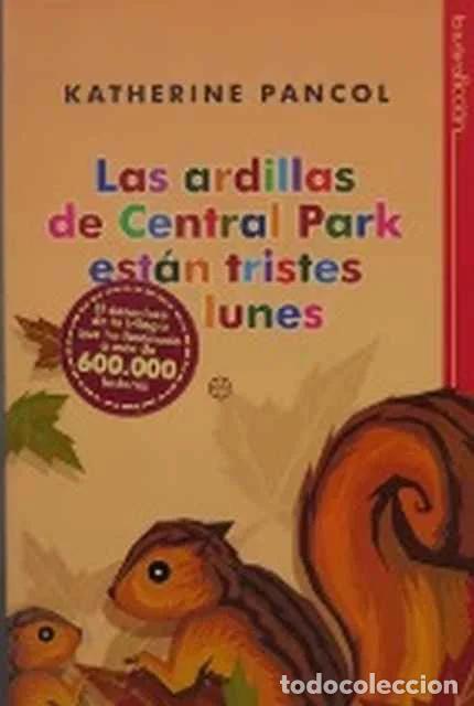 Libros de segunda mano: Las ardillas de Central Park est&aacute;n tristes los lunes - Pancol, Katherine
