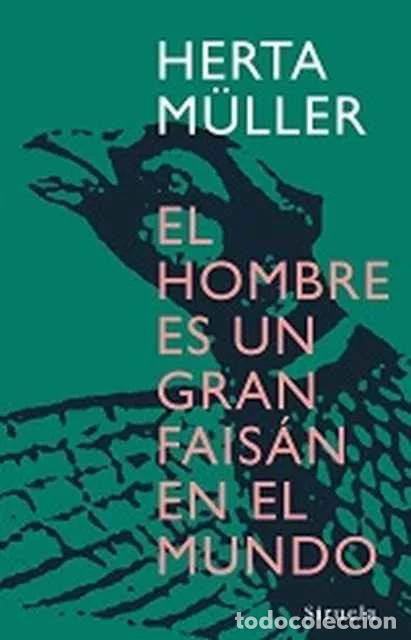 Libros de segunda mano: El hombre es un gran fais&aacute;n en el mundo - Herta M&uuml;ller