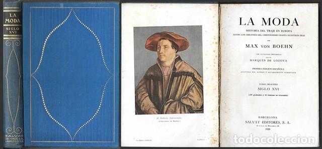 Libros de segunda mano: LA MODA - HISTORIA DEL TRAJE EN EUROPA - TOMO 2&ordm; SIGLO XVI - VON BOEHN, MAX - A-MOD-479
