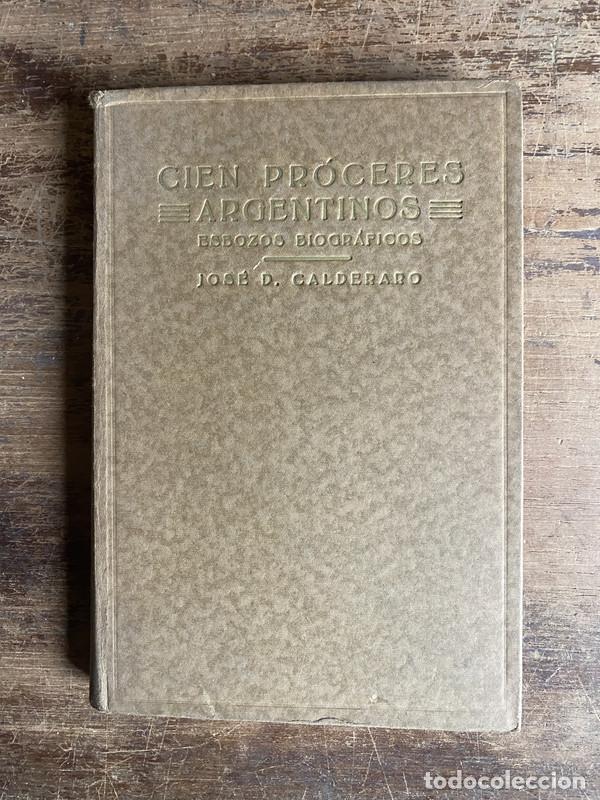 Libros de segunda mano: Cien Proceres Argentinos - Calderaro Jose D.