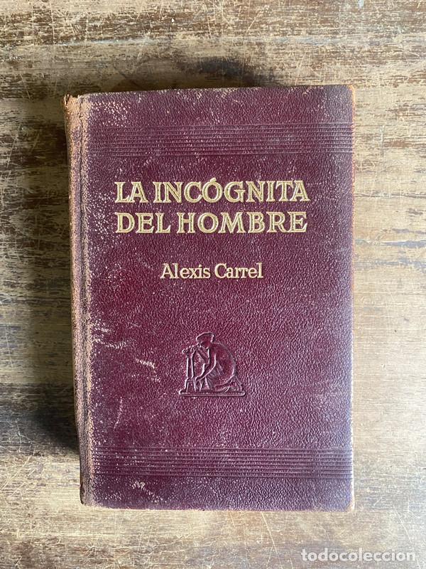 Libros de segunda mano: La incognita del hombre - Carrel Alexis
