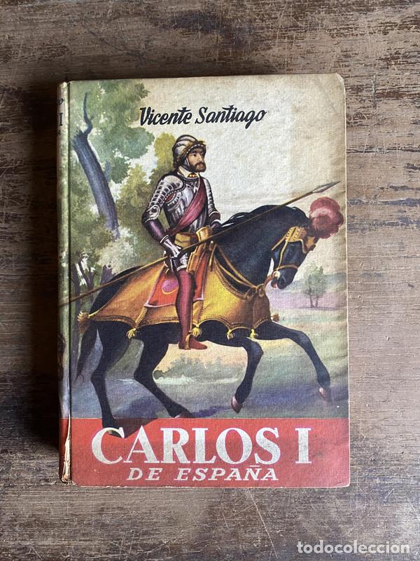 Libros de segunda mano: Carlos I de Espa�a - Santiago Vicente