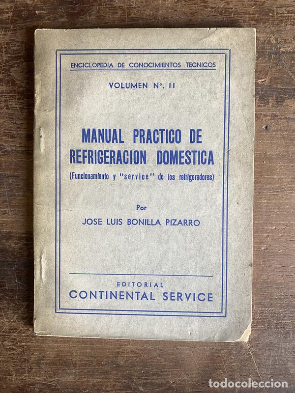 Libros de segunda mano: Manual Practico de Refrigeracion Domestica - Bonilla Pizarro Jose Luis
