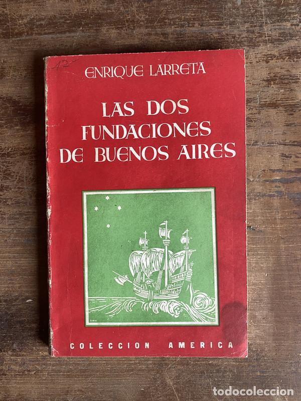 Libros de segunda mano: Las dos fundaciones de Buenos Aires - Larreta Enrique