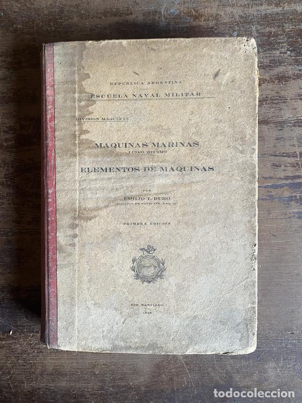 Libros de segunda mano: Maquinas Marinas - Elementos de Maquinas - Duro Emilio T.