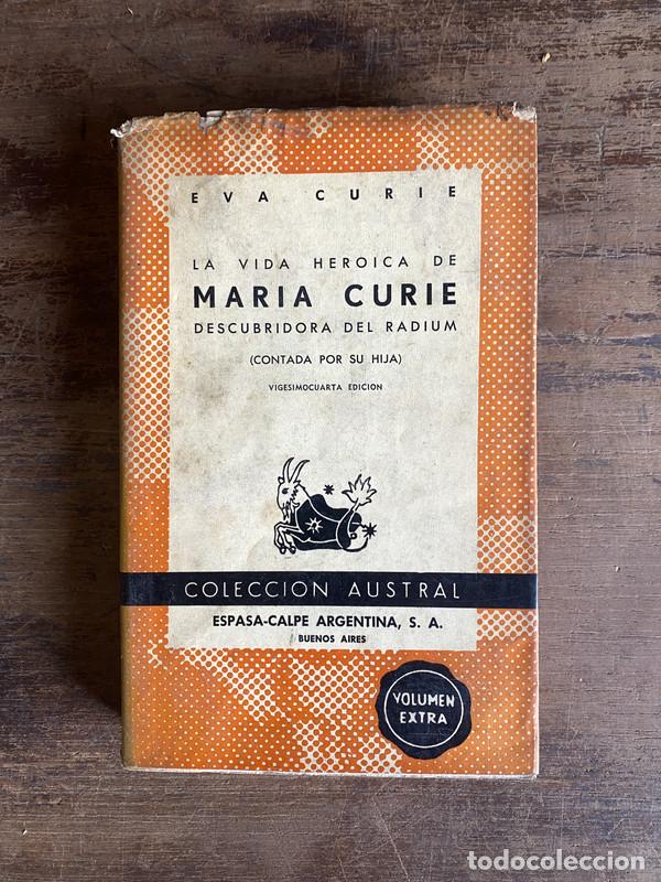 Libros de segunda mano: La vida heroica de Maria Curie descubridora del Radium - Curie Eva