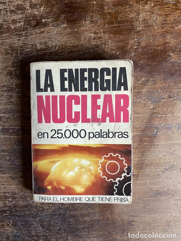 Libros de segunda mano: La Energia Nuclear - -