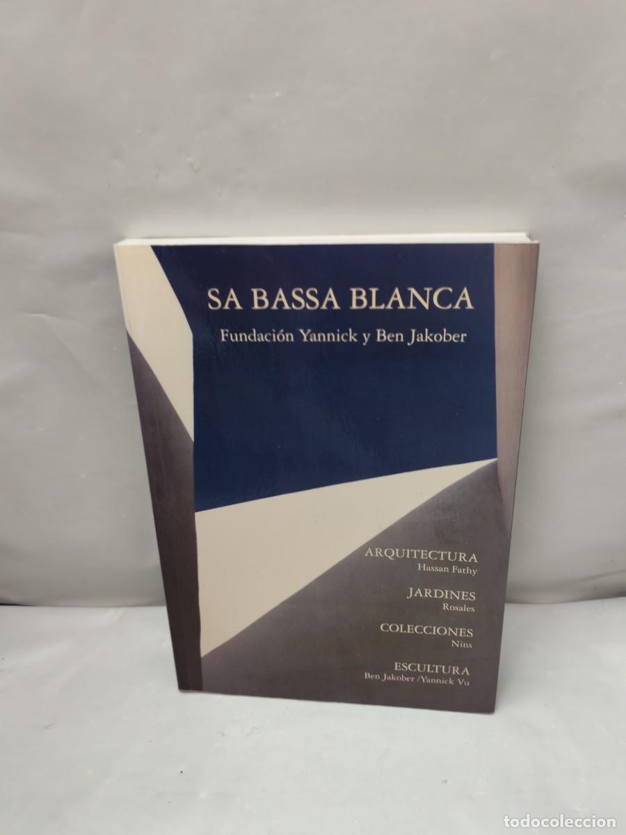 Livres d'occasion: Sa Bassa Blanca Dedicatoria y firma aut&oacute;grafa de autores: Ben Jakober y Yannick Vu, Primera edici&oacute;n)