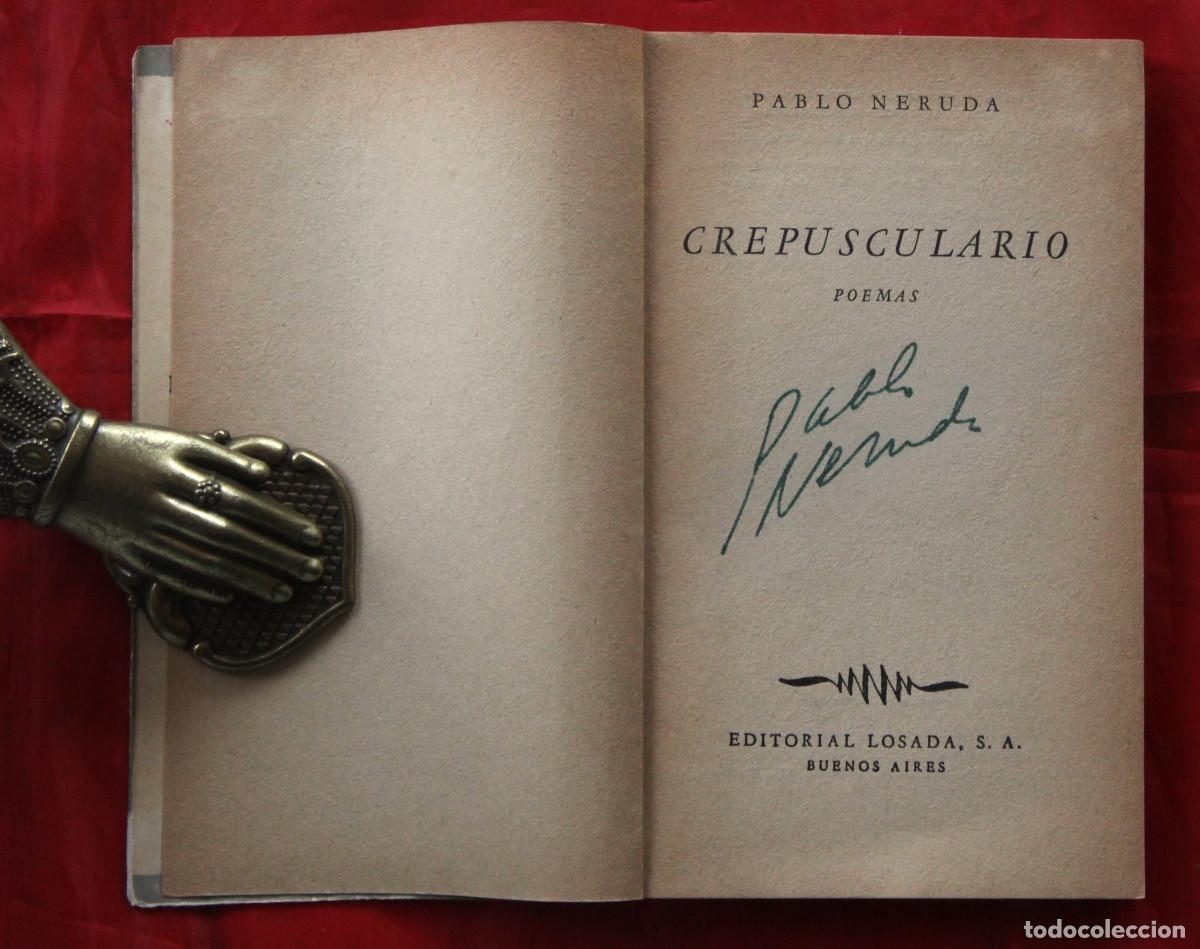 Libros de segunda mano: Pablo Neruda &ndash; Crepusculario (edici&oacute;n de 1961), ejemplar firmado
