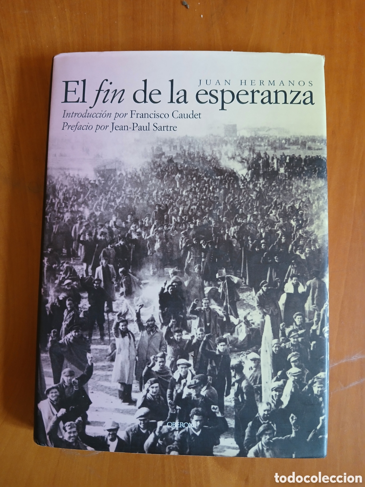 Libri di seconda mano: El fin de la esperanza. Juan Hermanos.