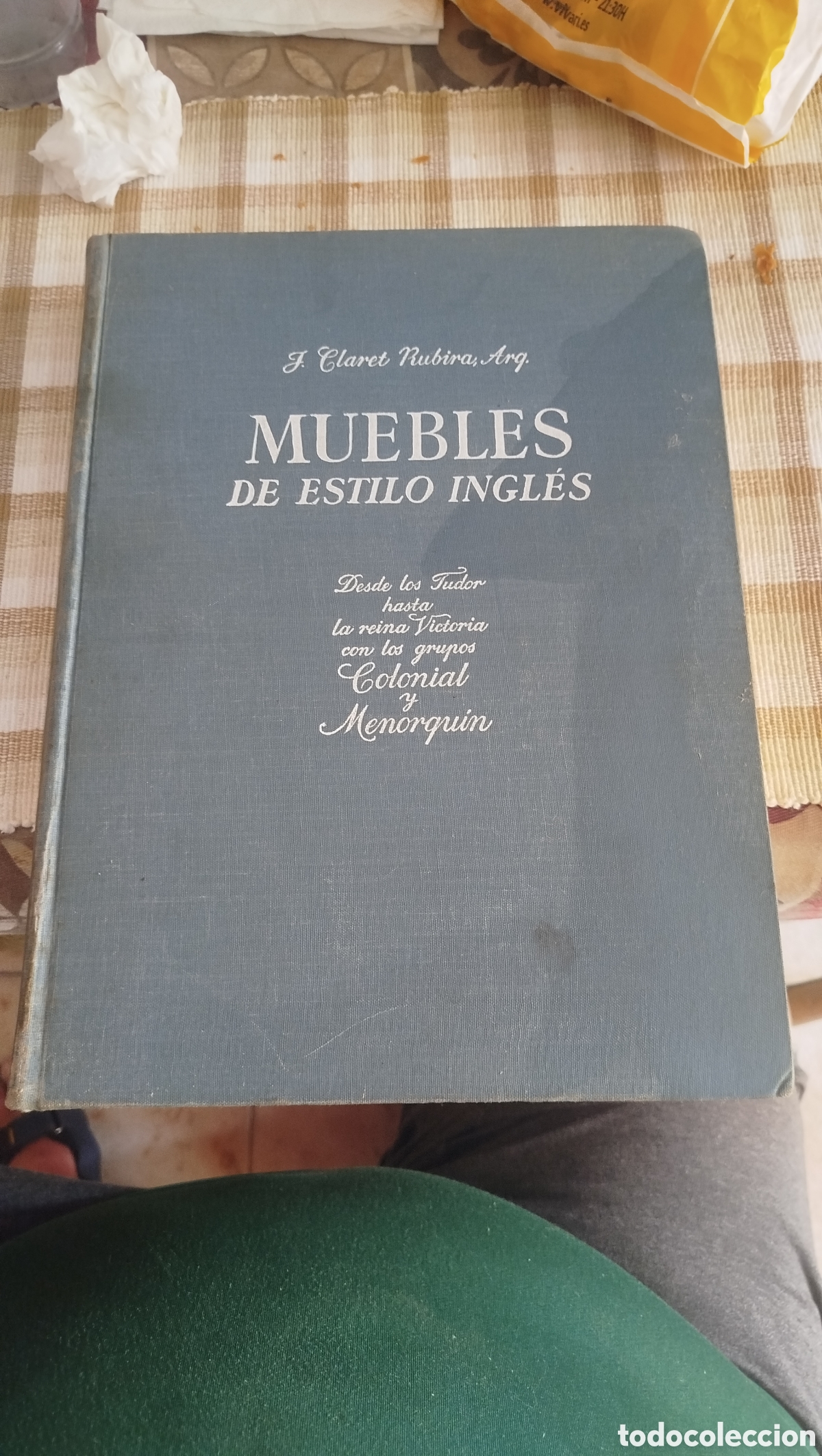 Libros de segunda mano: &rdquo;Muebles de Estilo Ingl&eacute;s y su Influencia en el Exterior&rdquo;, de Jos&eacute; Claret Rubira, 2.&ordf; ed. 1948