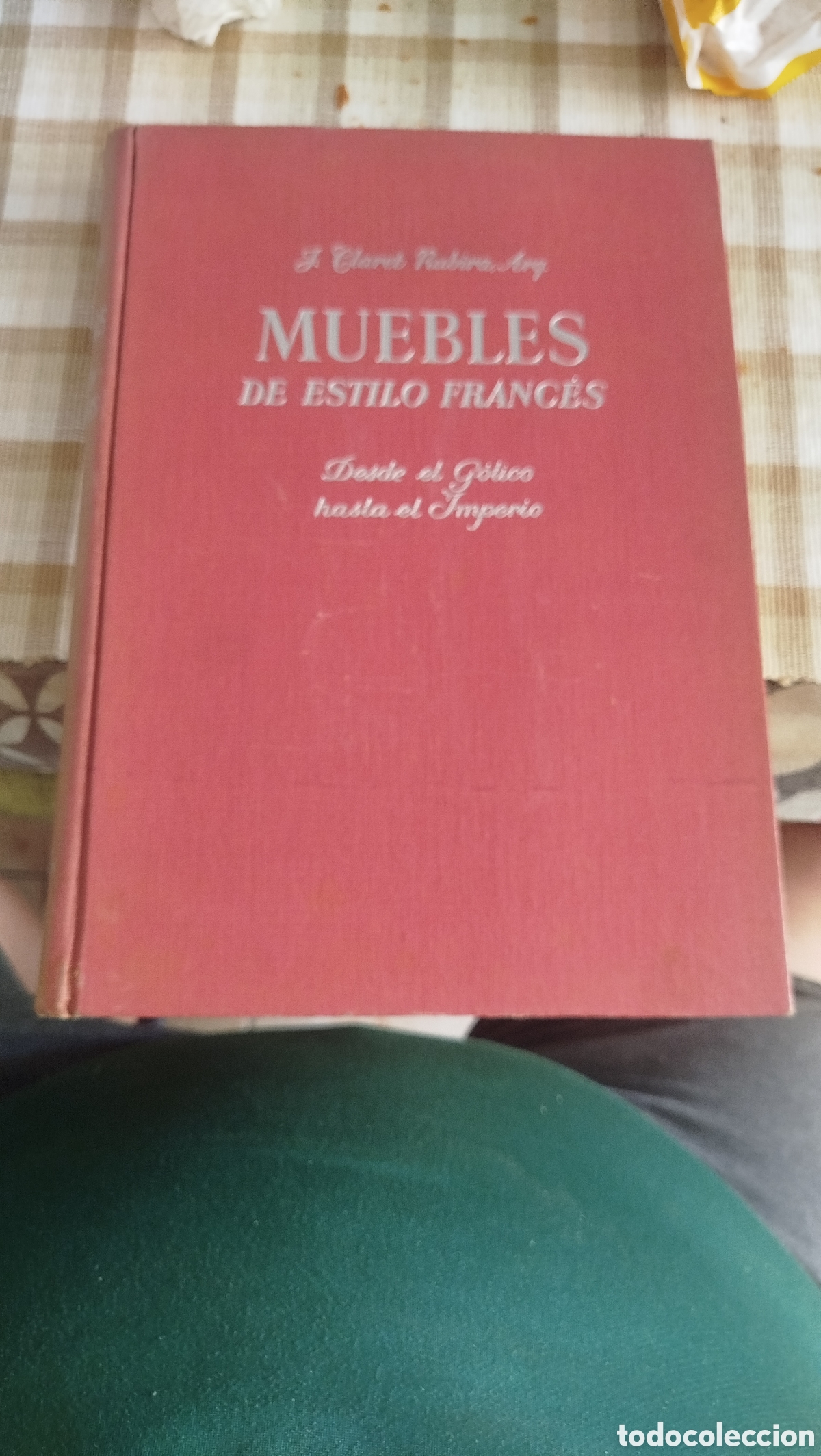 Libros de segunda mano: Jos&eacute; Claret Rubira &ndash; Muebles estilo franc&eacute;s.1aed 1952