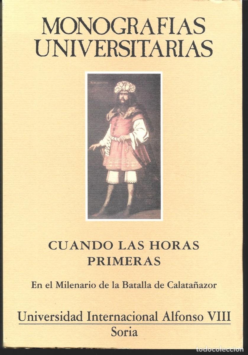Libros de segunda mano: Cuando las horas primeras (En el Milenario de la Batalla de Calata&ntilde;azor). Soria, 2004