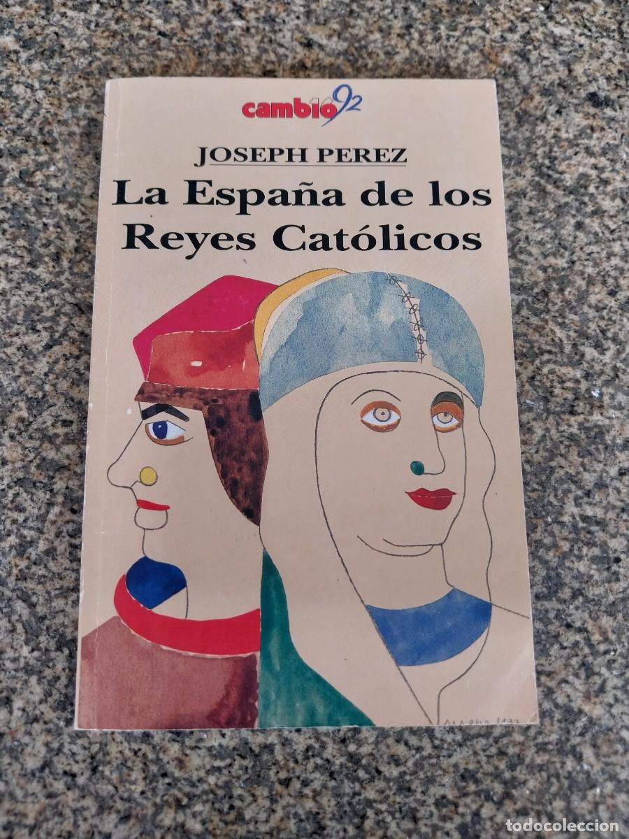 Libros de segunda mano: LA ESPA&Ntilde;A DE LOS REYES CATOLICOS -- JOSEPH PEREZ --