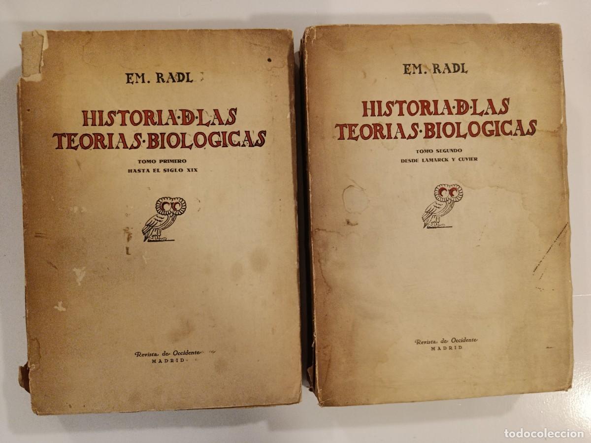 Libros de segunda mano: HISTORIA DE LAS TEOR&Iacute;AS BIOL&Oacute;GICAS. EM. RADL. 2 TOMOS. REVISTA DE OCCIDENTE. 1931