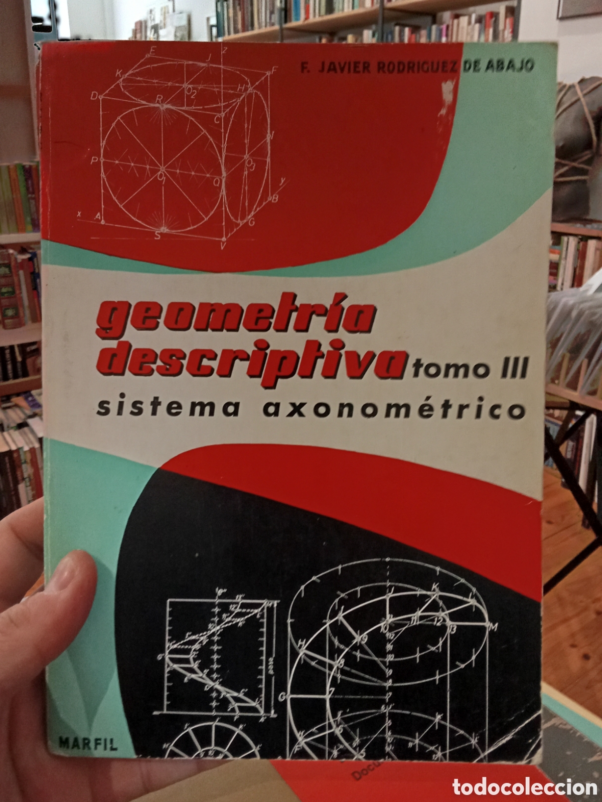 Libros de segunda mano: Geometr&iacute;a descriptiva Tomo III - F. Javier Rodr&iacute;guez de Abajo