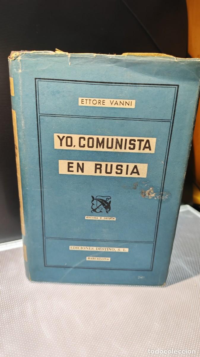 Libros de segunda mano: &rdquo;Yo, comunista en Rusia&rdquo;. Ettore Vanni.