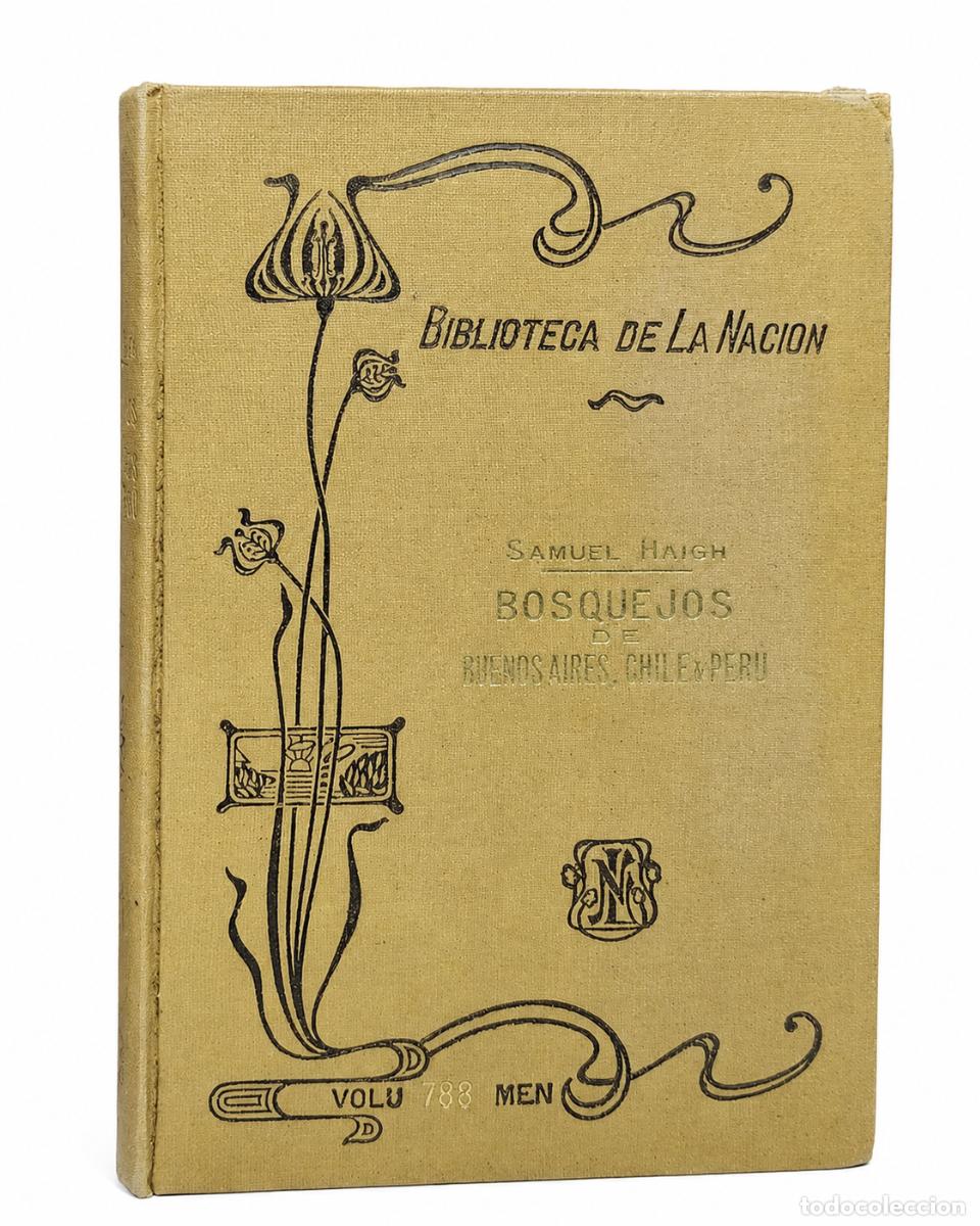 Libros de segunda mano: Samuel Haigh &ndash; Bosquejos de Buenos Aires, Chile y Per&uacute; &ndash; Biblioteca de La Naci&oacute;n &ndash; LM