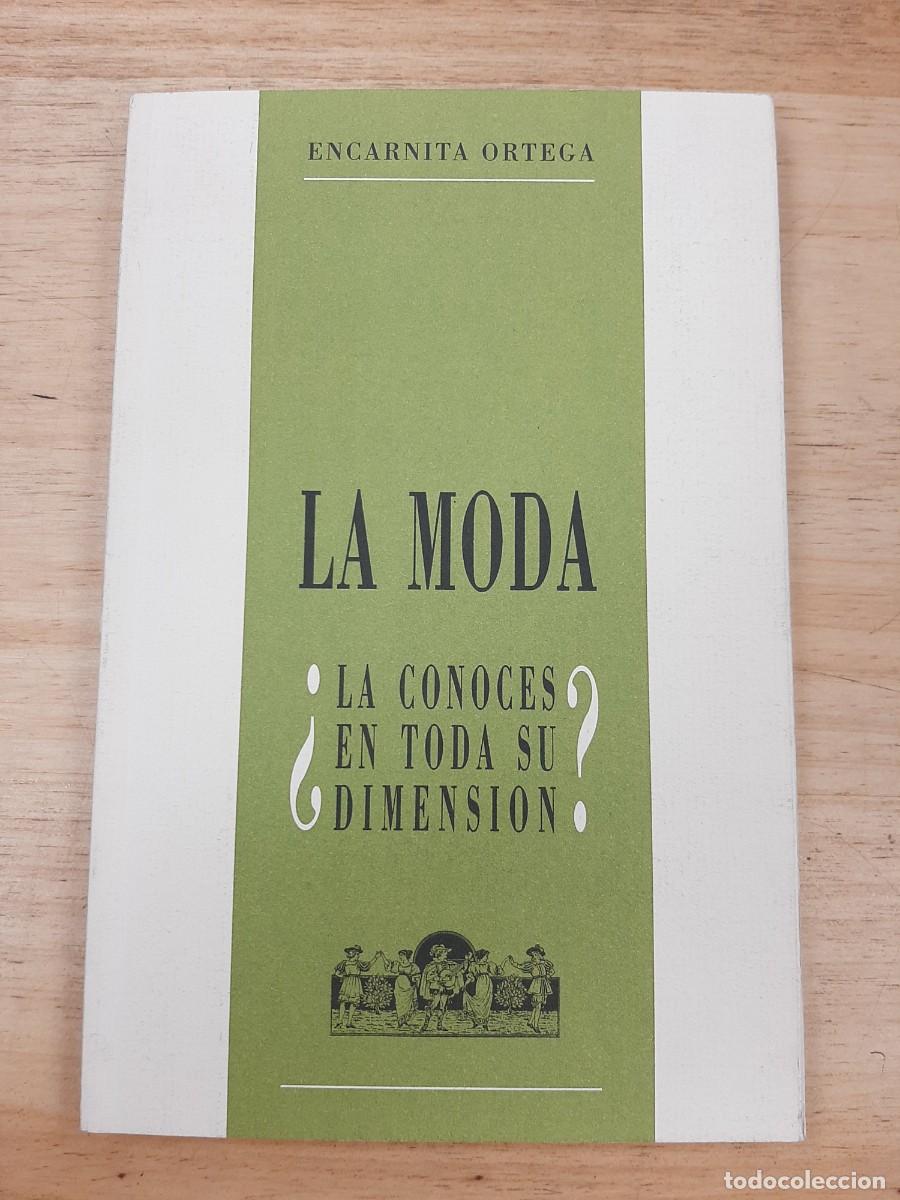 Libros de segunda mano: La moda, &iquest;la conoces en toda su dimensi&oacute;n? - Encarnita Ortega - Alvizoras, 1993