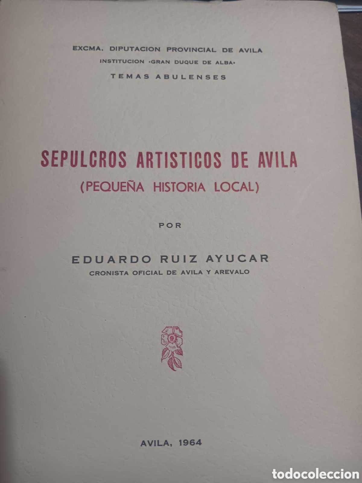 Libros de segunda mano: SEPULCROS ART&Iacute;STICOS DE &Aacute;VILA. PEQUE&Ntilde;A HISTORIA LOCAL