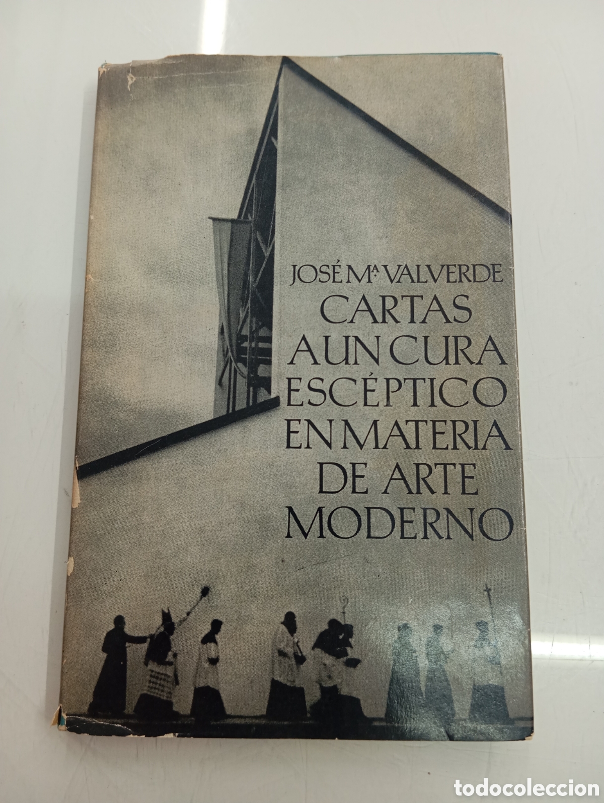 Libros de segunda mano: CARTAS A UN CURA ESC&Eacute;PTICO EN MATERIA DE ARTE MODERNO - JOS&Eacute; MAR&Iacute;A VALVERDE SEIX BARRAL 1959